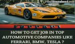 Read more about the article How to get a job in top automotive companies like Ferrari ?